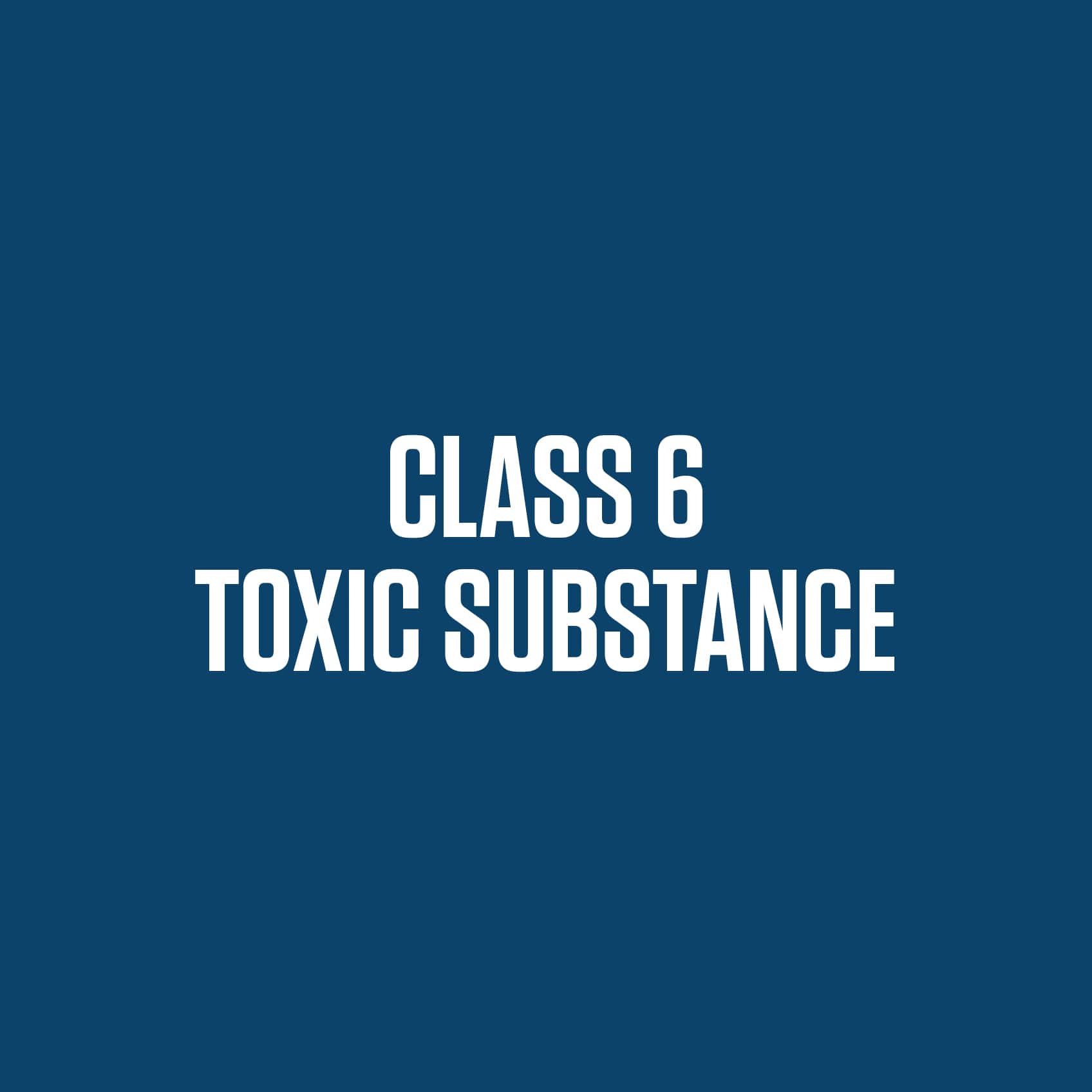 Class 6 Toxic Substance